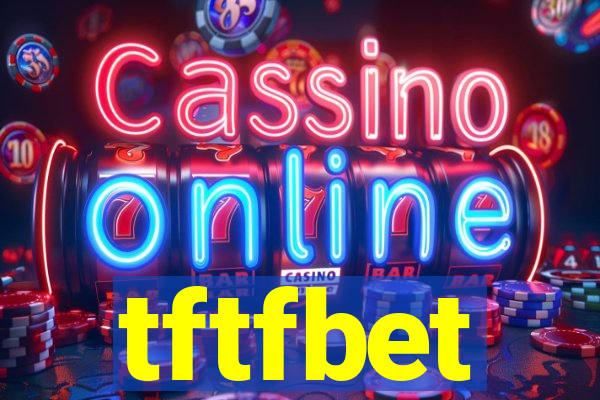 tftfbet