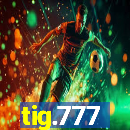 tig.777