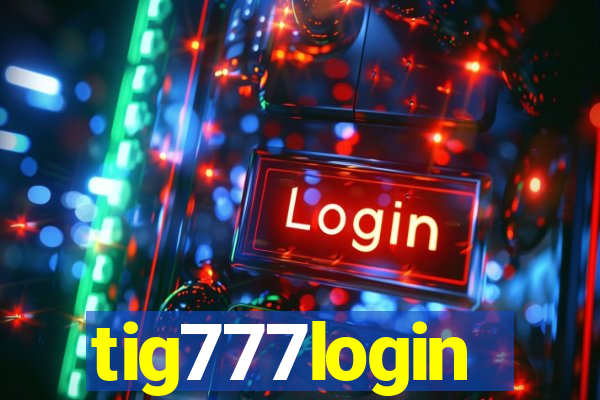 tig777login