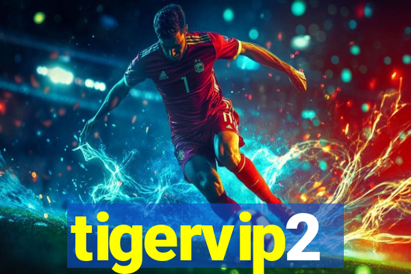 tigervip2