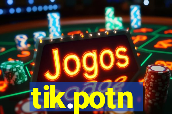tik.potn