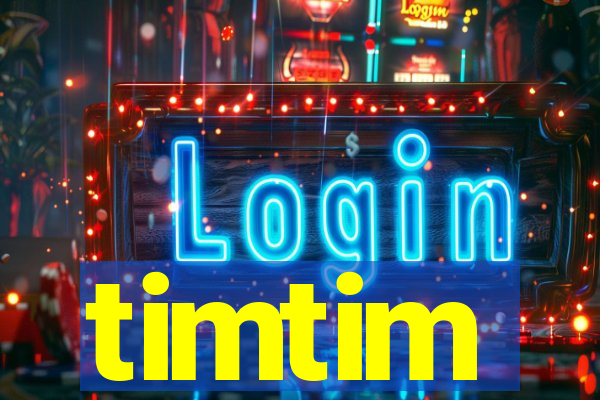 timtim