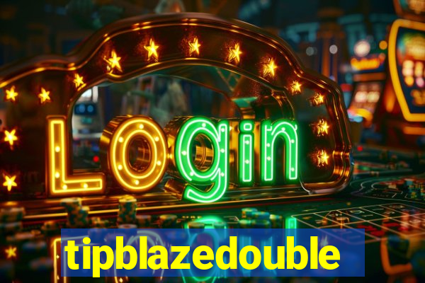 tipblazedouble