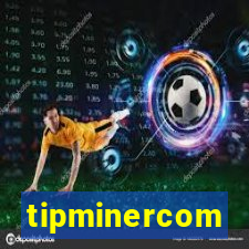 tipminercom