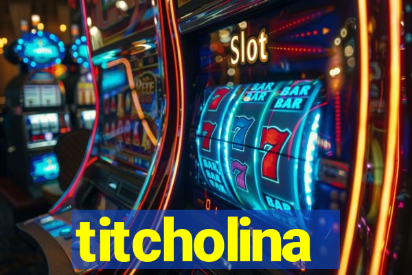 titcholina