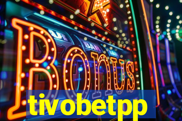tivobetpp