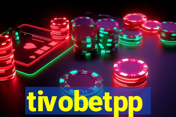 tivobetpp