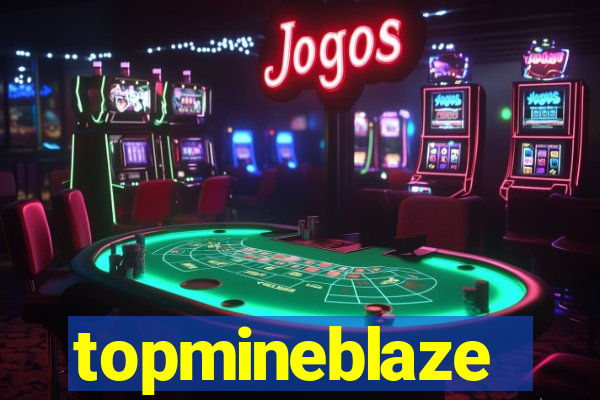 topmineblaze