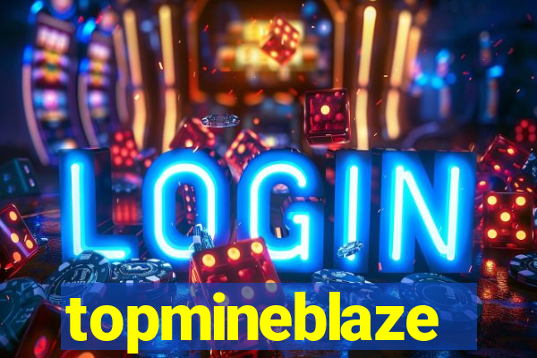 topmineblaze
