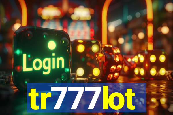 tr777lot