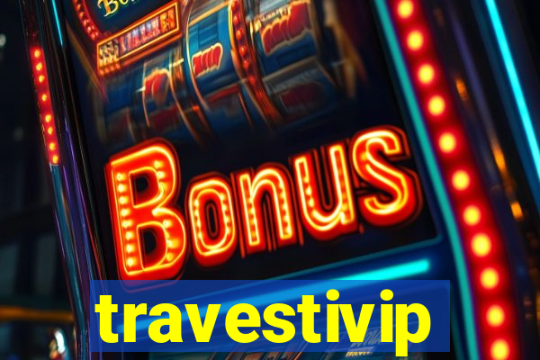 travestivip