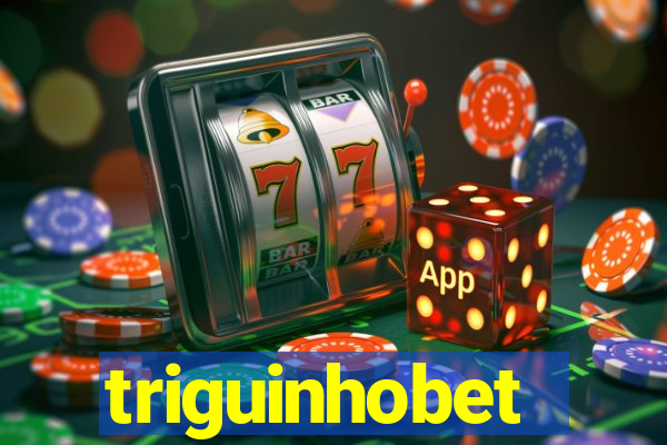 triguinhobet