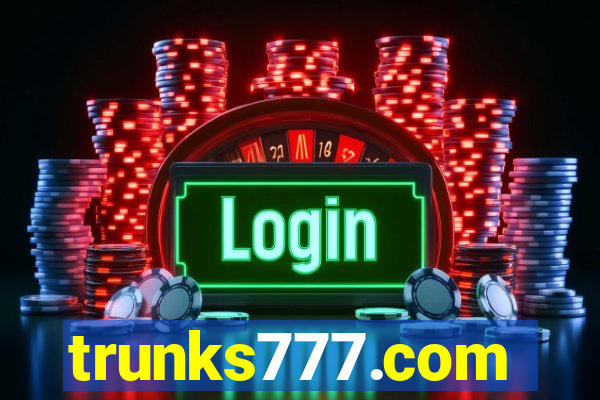trunks777.com