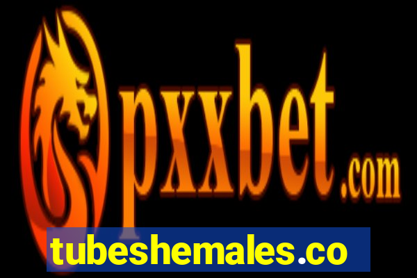 tubeshemales.com