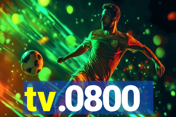tv.0800
