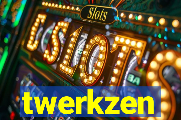 twerkzen