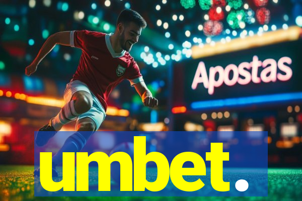 umbet.