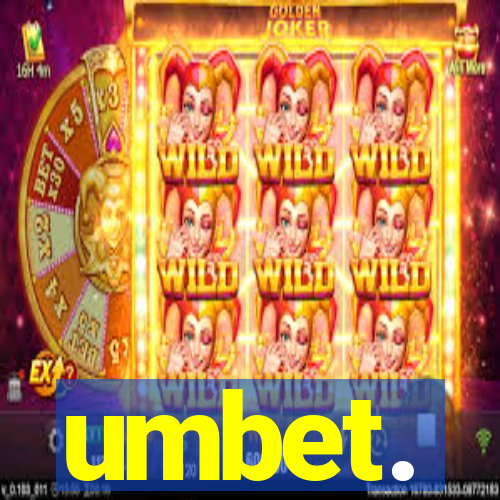 umbet.