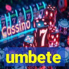 umbete