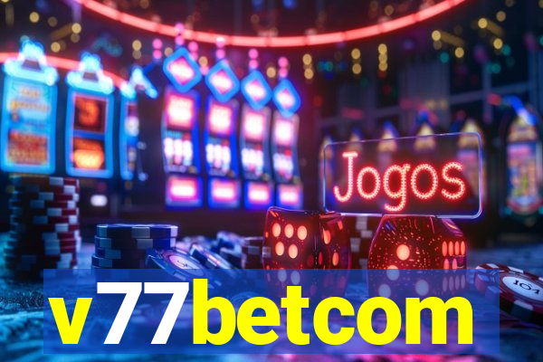 v77betcom