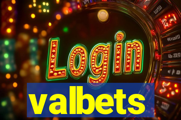 valbets