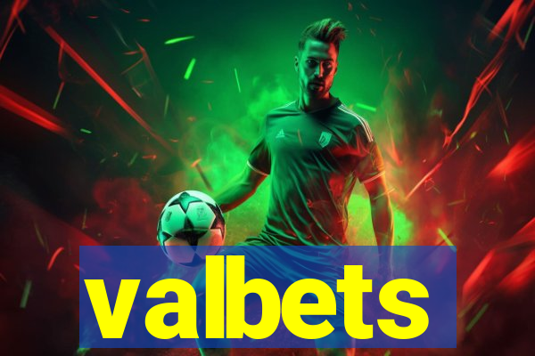 valbets
