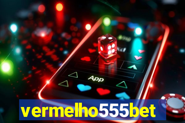 vermelho555bet