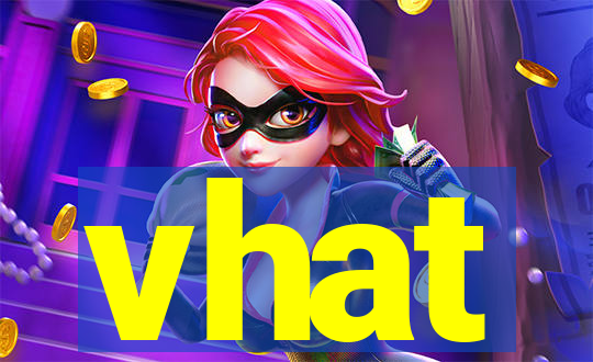 vhat