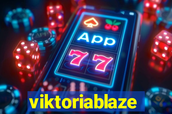 viktoriablaze