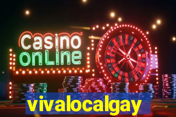 vivalocalgay