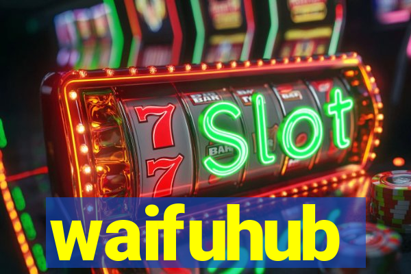 waifuhub