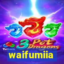 waifumiia