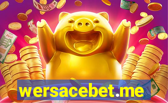 wersacebet.me