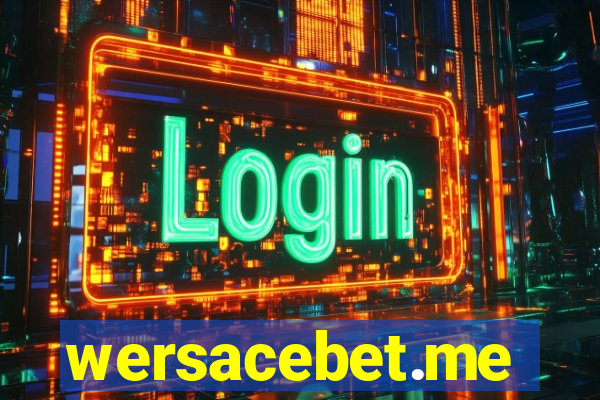 wersacebet.me