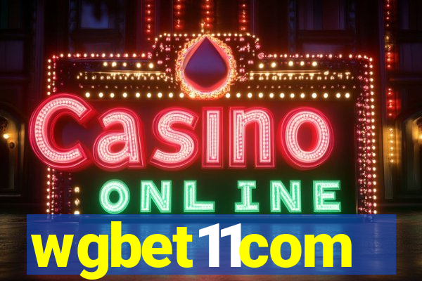 wgbet11com