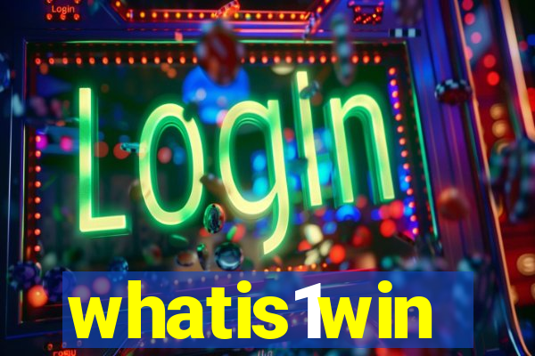 whatis1win