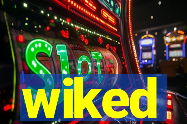 wiked