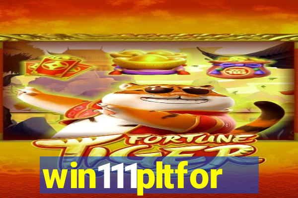 win111pltfor