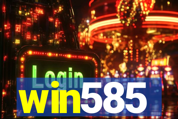 win585