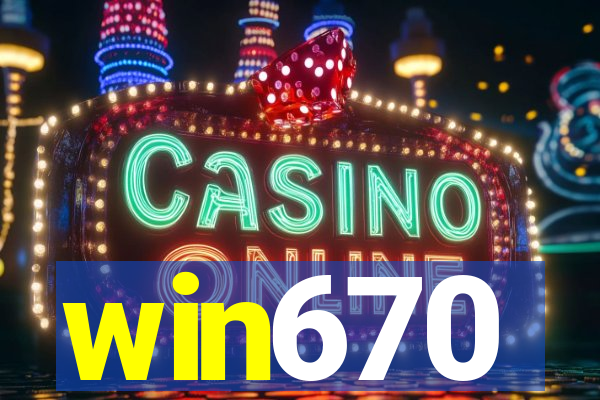 win670