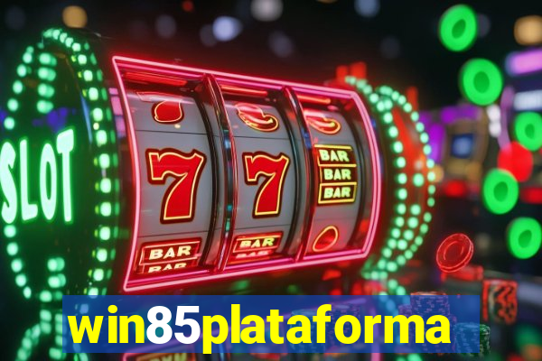 win85plataforma