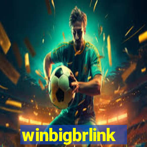 winbigbrlink