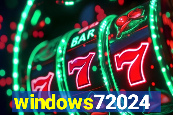 windows72024