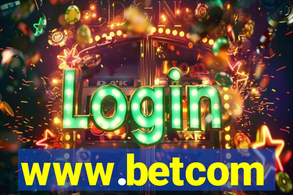 www.betcom