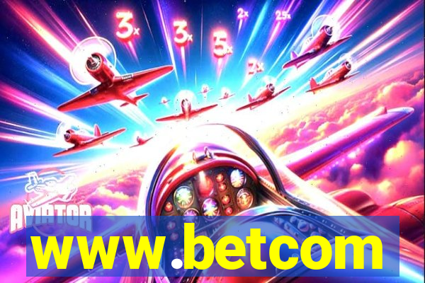 www.betcom