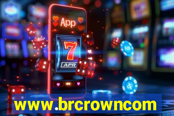 www.brcrowncom