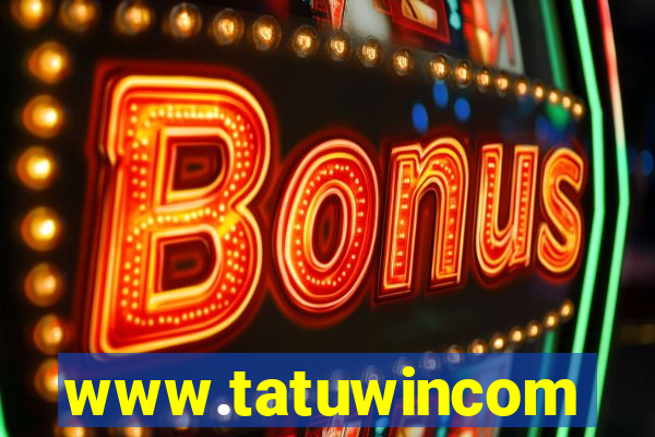 www.tatuwincom
