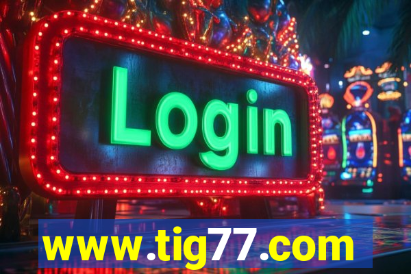 www.tig77.com