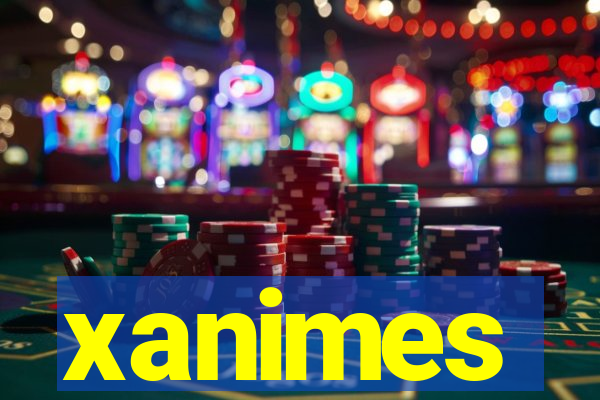 xanimes