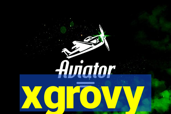 xgrovy